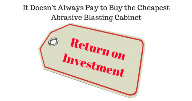 It Isn’t Always Smart to Buy the Cheapest Media Blasters