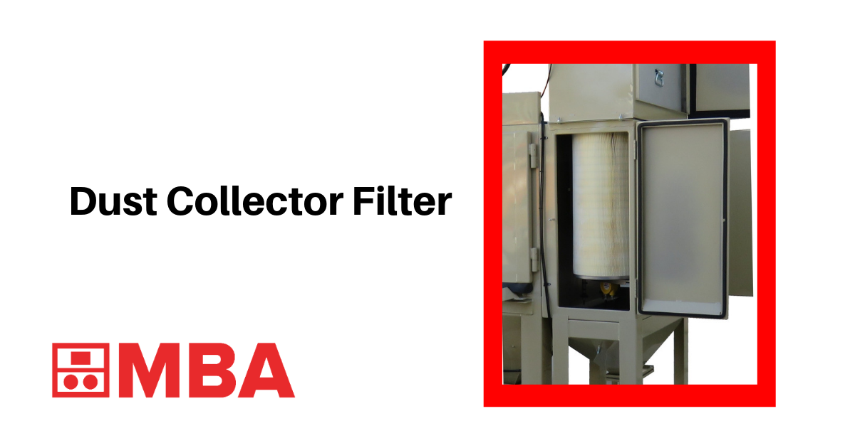 Dust Collector Filter Maintenance MBA Blog