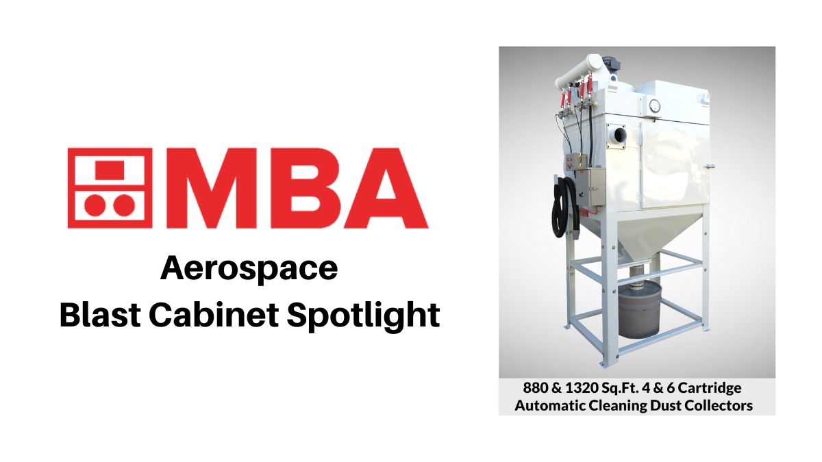 Introducing the N-200 Siphon Aerospace Blast Cabinet - MBA Blog