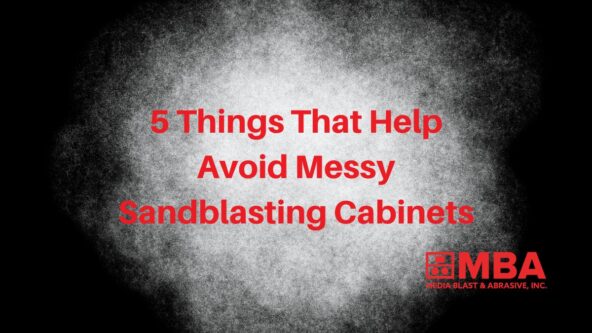 5 Tips to Avoid a Sandblasting Cabinet Mess